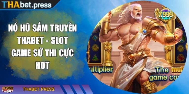 Nổ Hũ Sấm Truyền THABET